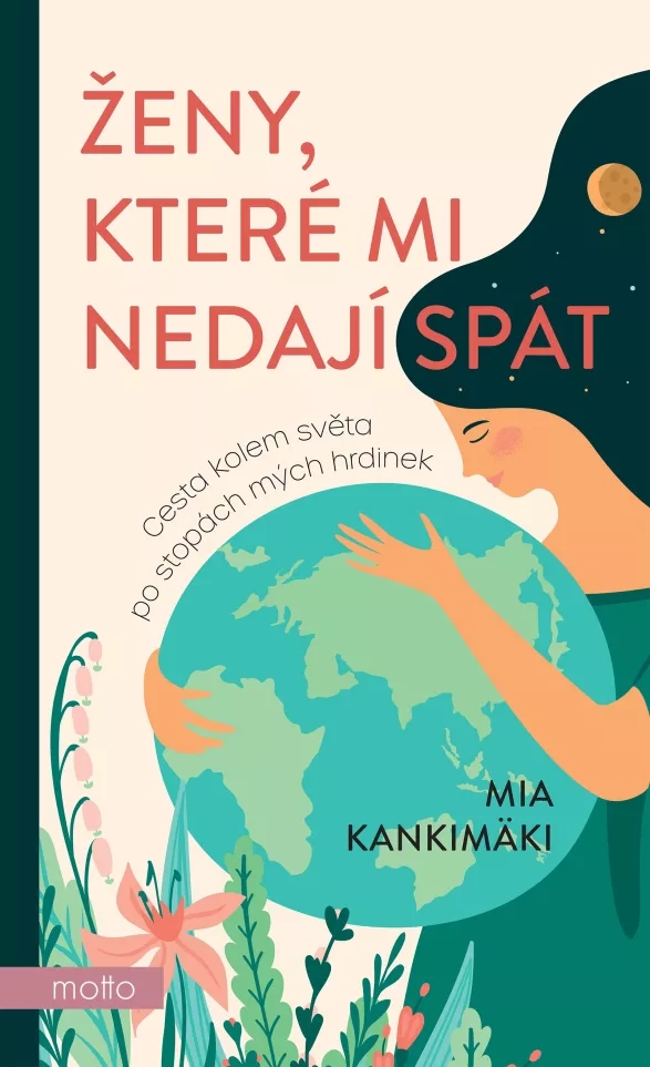 Mia Kankimäki: Ženy, které mi nedají spát