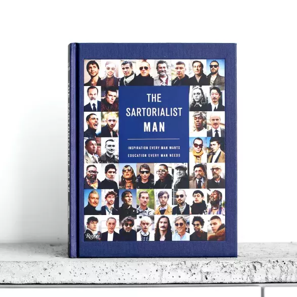 The Sartorialist Man: Inspiration Every Man Wants, Education Every Man Needs