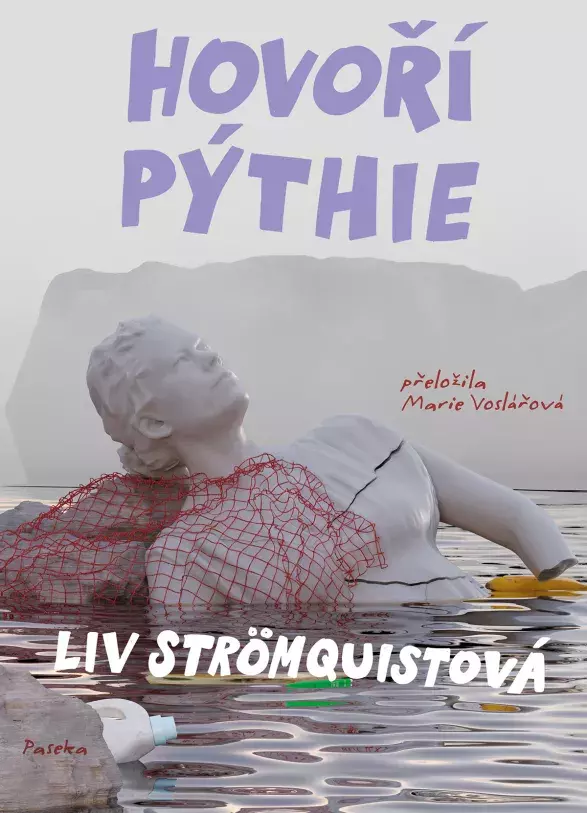 Hovoří Pythie - Liv Strömquistová, Paseka, 449 Kč Hovoří Pythie - Liv Strömquistová, Paseka, 449 Kč