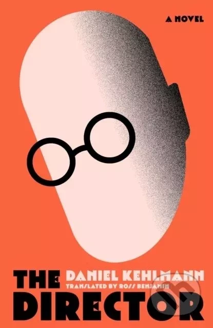 The Director, Daniel Kehlmann