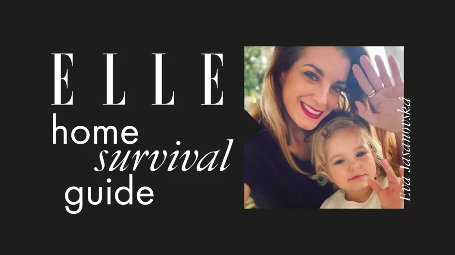 ELLE Home Survival Guide: Eva Jasanovská