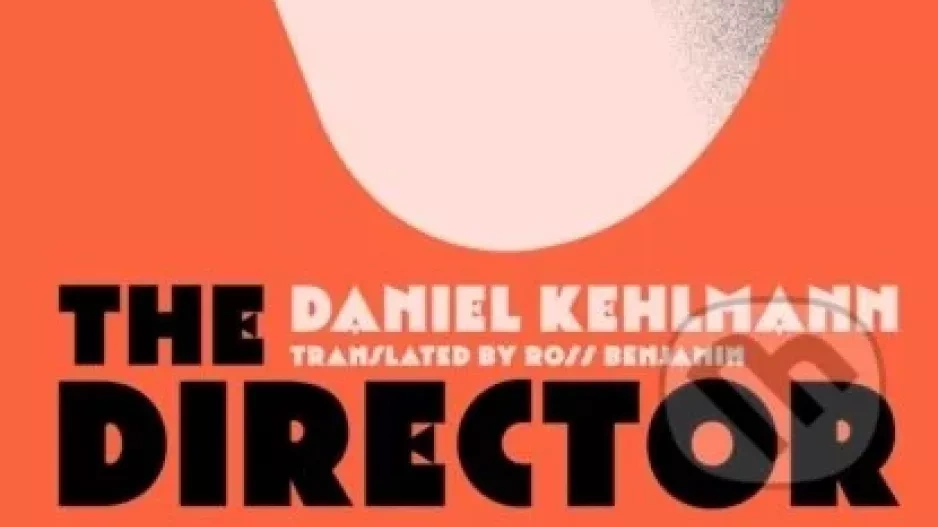 The Director, Daniel Kehlmann